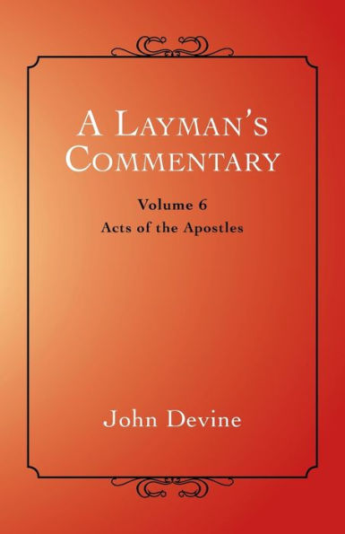 A Layman's Commentary: Acts Of The Apostles