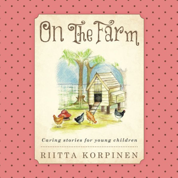 On The Farm: Caring Stories For Young Children