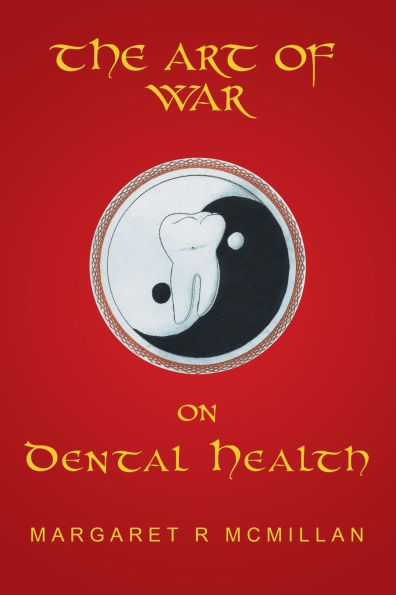 The Art Of War On Dental Health