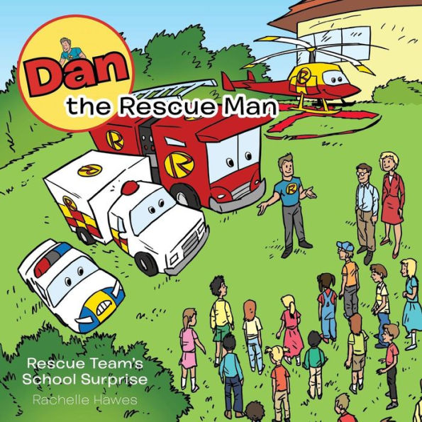 Dan The Rescue Man: School Surprise
