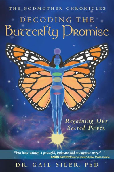 Decoding The Butterfly Promise: Regaining Our Sacred Power.