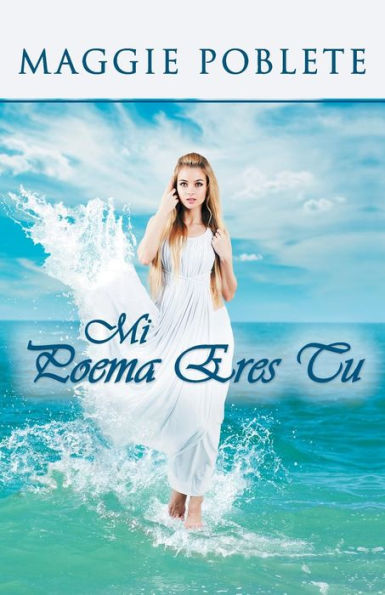 Mi Poema Eres Tu (Spanish Edition)