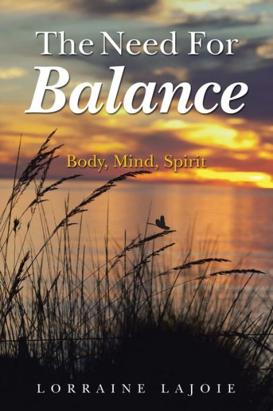 The Need For Balance: Body, Mind, Spirit