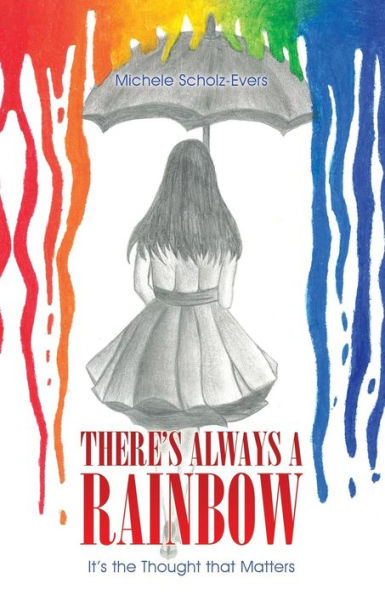 There's Always A Rainbow: It's The Thought That Matters