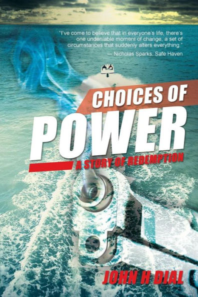 Choices Of Power: A Story Of Redemption