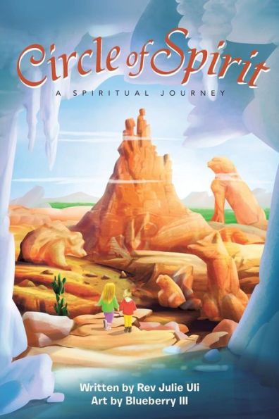Circle Of Spirit: A Spiritual Journey
