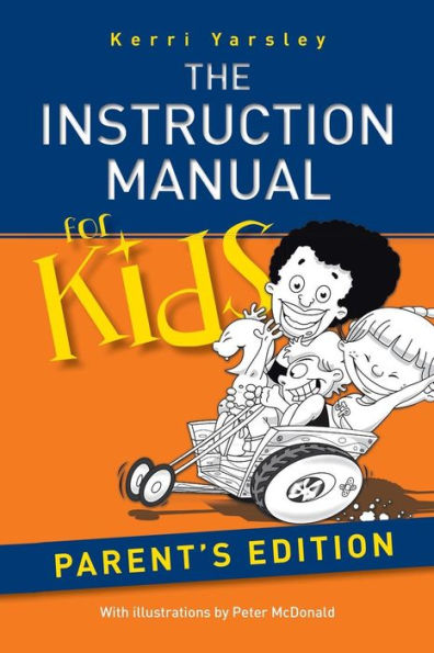 The Instruction Manual For Kids - Parent's Edition