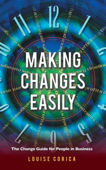 Making Changes Easily: The Change Guide For People In Business