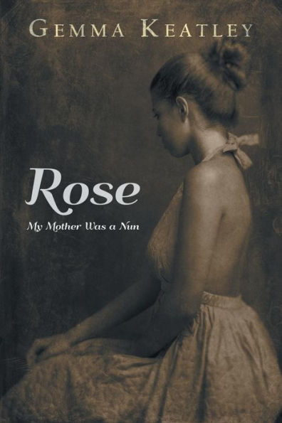 Rose: My Mother Was A Nun