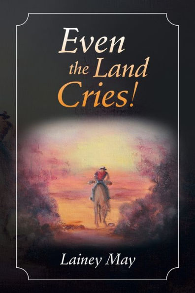 Even The Land Cries!