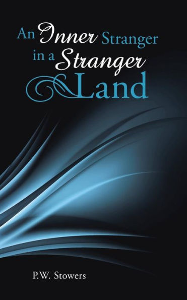 An Inner Stranger In A Stranger Land
