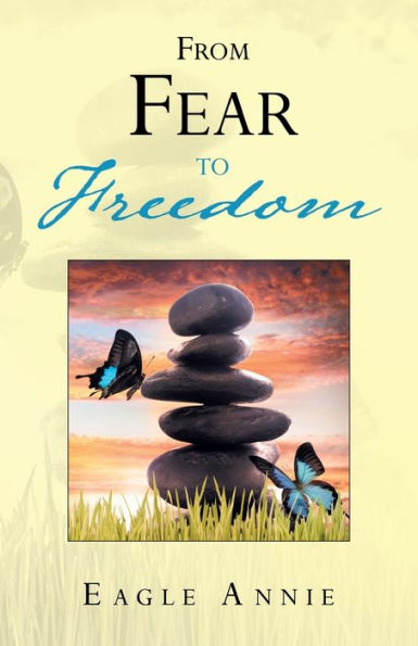 From Fear To Freedom