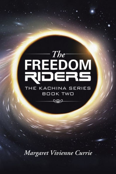 The Freedom Riders: The Kachina Series Book Two (The Kachina Series, 2)