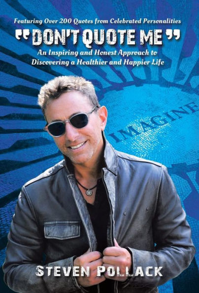 Don't Quote Me: An Inspiring And Honest Approach To Discovering A Healthier And Happier Life