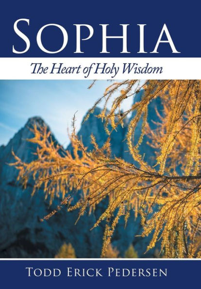 Sophia: The Heart Of Holy Wisdom