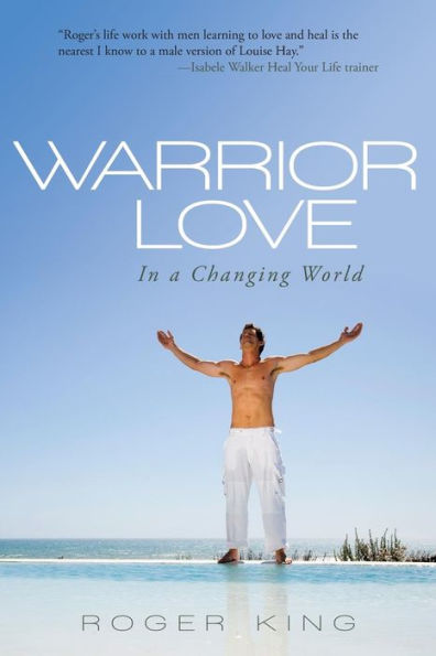 Warrior Love: In A Changing World