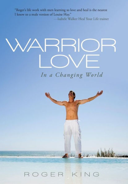 Warrior Love: In A Changing World