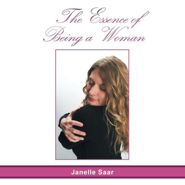 The Essence Of Being A Woman