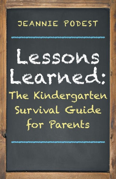 Lessons Learned: The Kindergarten Survival Guide For Parents