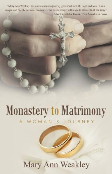 Monastery To Matrimony: A Woman's Journey