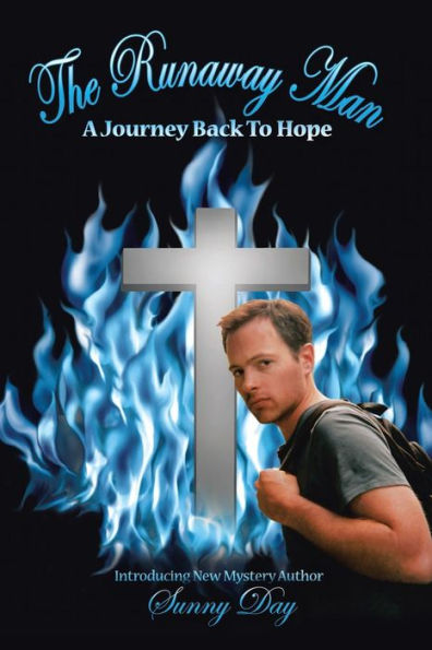 The Runaway Man: A Journey Back To Hope