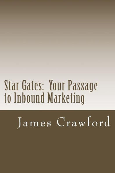 Star Gates: Your Passage To Inbound Marketing