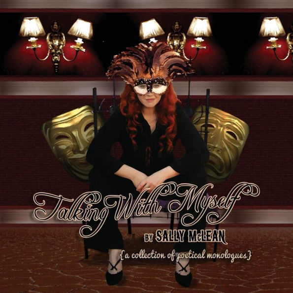 Talking With Myself: (A Collection Of Poetical Monologues)
