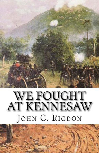 We Fought At Kennesaw