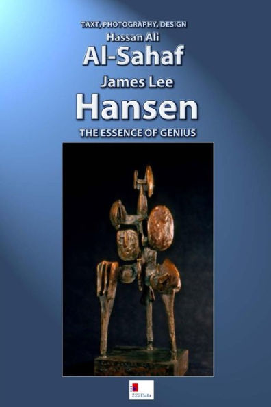 James Lee Hansen: The Essence Of Genius