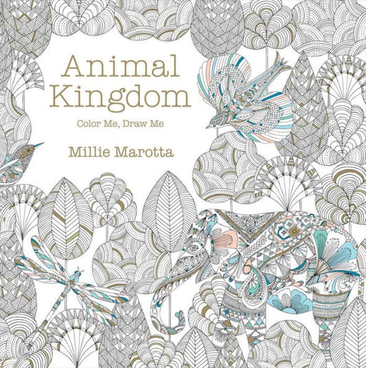 Animal Kingdom: Color Me, Draw Me (A Millie Marotta Adult Coloring Book)