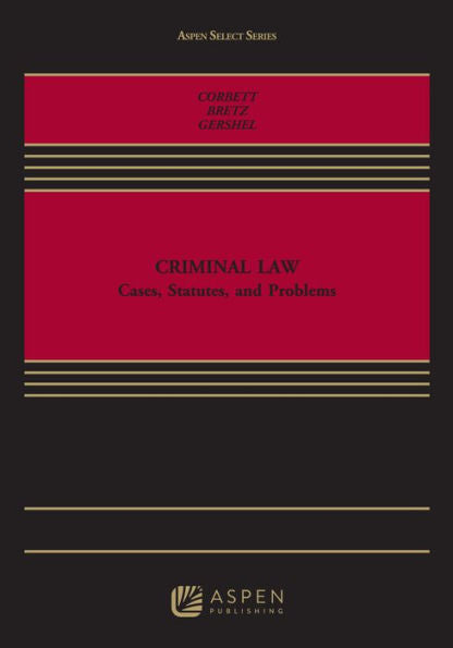 Criminal Law: Cases, Statutes, And Problems (Aspen Select)