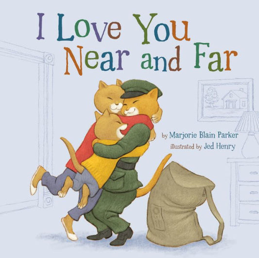 I Love You Near And Far (Volume 4) (Snuggle Time Stories)