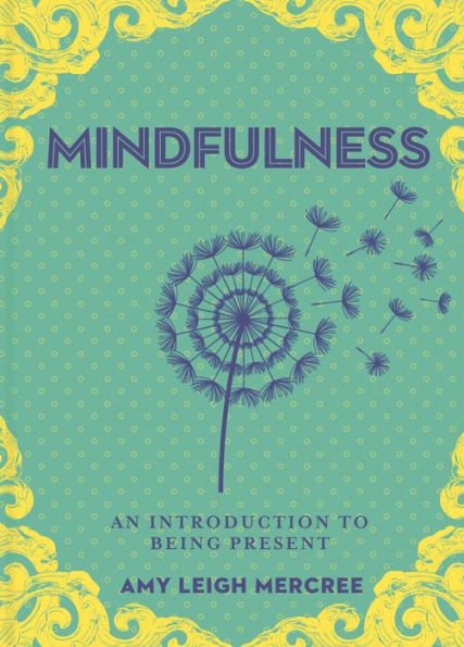 A Little Bit Of Mindfulness: An Introduction To Being Present (Volume 13) (Little Bit Series)