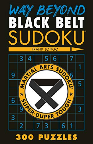 Way Beyond Black Belt Sudoku® (Martial Arts Puzzles Series)