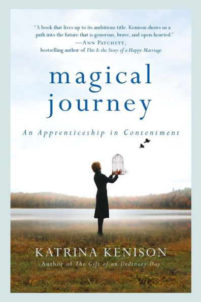 Magical Journey: An Apprenticeship In Contentment