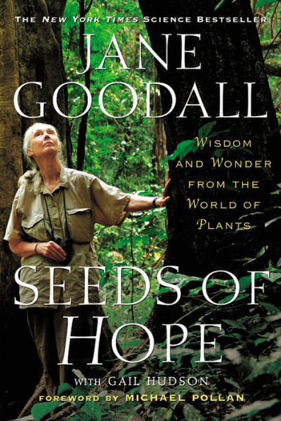 Seeds Of Hope: Wisdom And Wonder From The World Of Plants