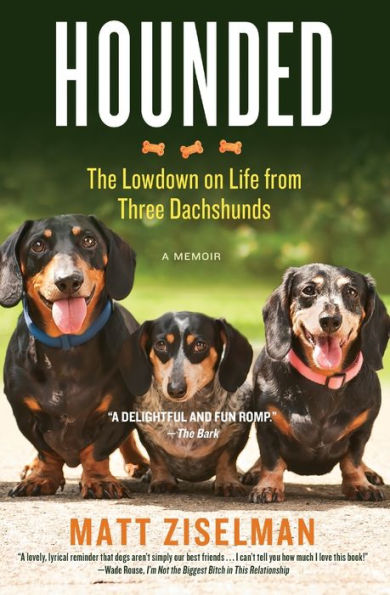 Hounded: The Lowdown On Life From Three Dachshunds