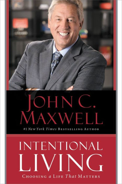 Intentional Living: Choosing A Life That Matters