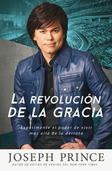 La Revolución De La Gracia: Experimente El Poder De Vivir Más All?De La Derrota (Spanish Edition)