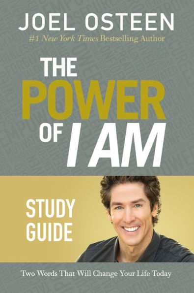 The Power Of I Am Study Guide: Two Words That Will Change Your Life Today