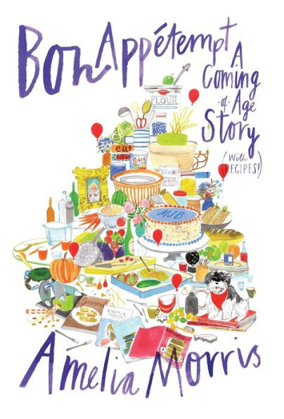 Bon Appetempt: A Coming-Of-Age Story (With Recipes!)