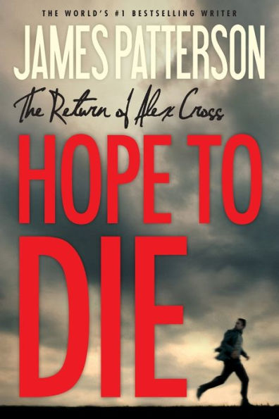 Hope To Die (Alex Cross Novels)