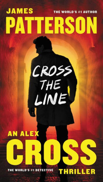 Cross The Line (Alex Cross, 22) - 9781455585328