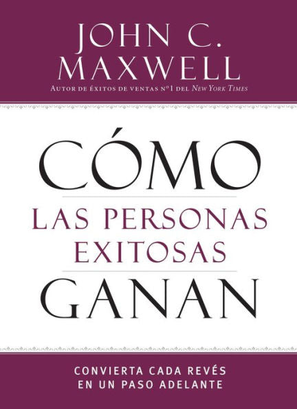 Cómo Las Personas Exitosas Ganan (Successful People) (Spanish Edition)