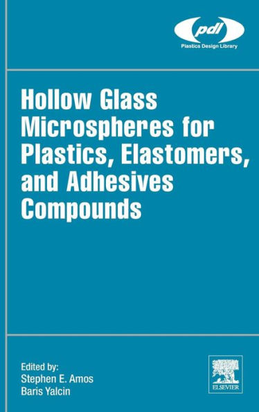 Hollow Glass Microspheres For Plastics, Elastomers, And Adhesives Compounds (Plastics Design Library)