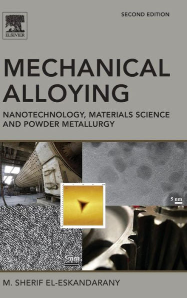 Mechanical Alloying: Nanotechnology, Materials Science And Powder Metallurgy