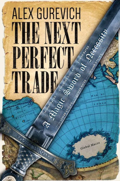 The Next Perfect Trade: A Magic Sword Of Necessity