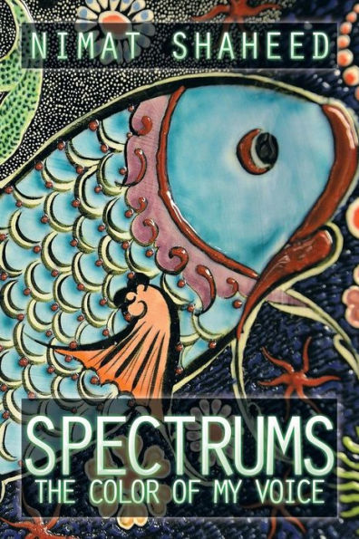 Spectrums: The Color Of My Voice