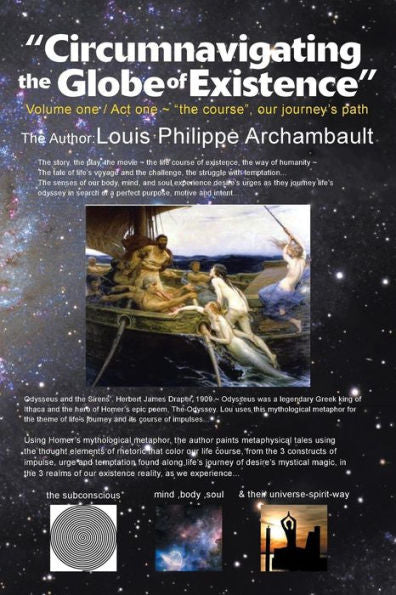 Circumnavigating The Globe Of Existence: Volume One