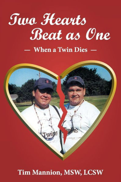 Two Hearts Beat As One: When A Twin Dies: A True Story